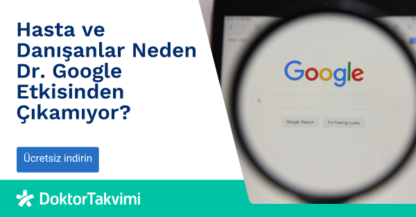 hasta-ve-danisanlar-neden-dr.google-etkisinden-cikamiyor